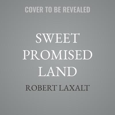 Sweet Promised Land by Robert Laxalt audiobook