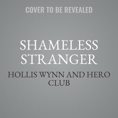 Shameless Stranger by Hero Club audiobook