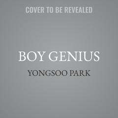 Boy Genius by Yongsoo Park audiobook