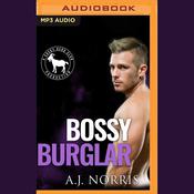 Bossy Burglar by  A.J. Norris audiobook