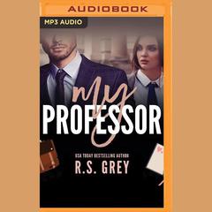 My Professor by R. S. Grey audiobook