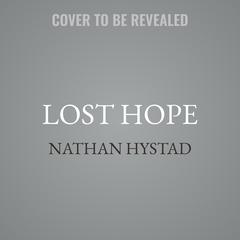 Lost Hope by Nathan Hystad audiobook