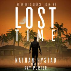 Lost Time by Nathan Hystad audiobook