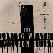 The Loving Wrath of Eldon Quint by  Chase Pletts audiobook