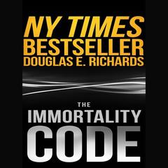 The Immortality Code by Douglas E. Richards audiobook