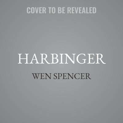 Harbinger by Wen Spencer audiobook