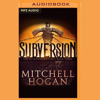 Subversion by Mitchell Hogan audiobook