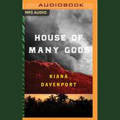 House of Many Gods by  Kiana Davenport audiobook