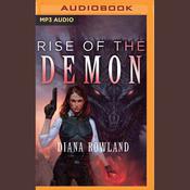 Rise of the Demon by  Diana Rowland audiobook