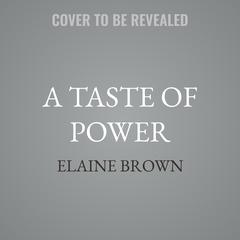 A Taste of Power by Elaine Brown audiobook