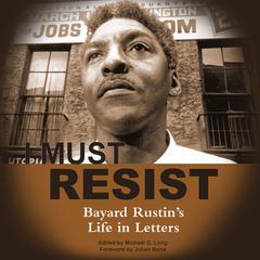 I Must Resist by Bayard Rustin audiobook