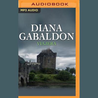 Viajera (Narración en Castellano) by Diana Gabaldon audiobook