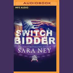 Switch Bidder by Sara Ney audiobook