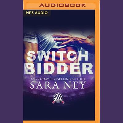 Switch Bidder by Sara Ney audiobook