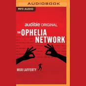 The Ophelia Network by  Mur Lafferty audiobook