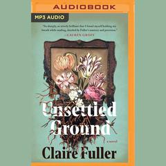 Unsettled Ground by Claire Fuller audiobook