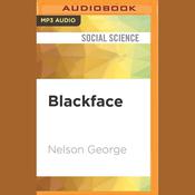 Blackface by  Nelson George audiobook