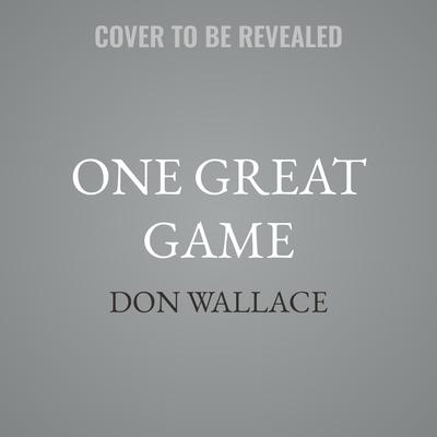 One Great Game by Don Wallace audiobook