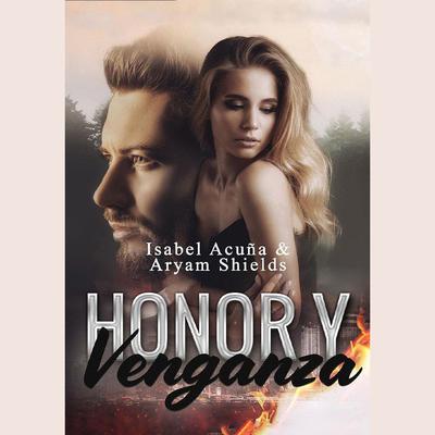 Honor y Venganza by Isabel Acuña audiobook