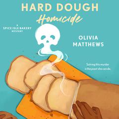 Hard Dough Homicide by Olivia Matthews audiobook