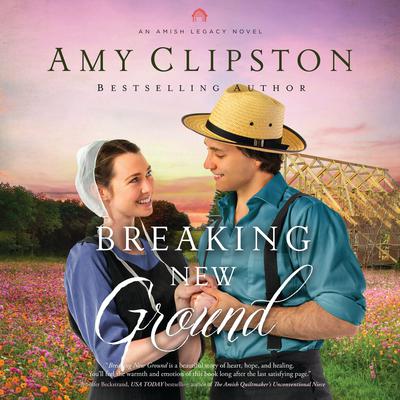 Breaking New Ground by Amy Clipston audiobook