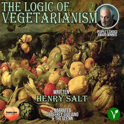 The Logic Of Vegetarianism by Henry Salt audiobook