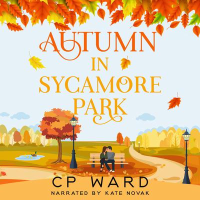 Autumn in Sycamore Park by CP Ward audiobook