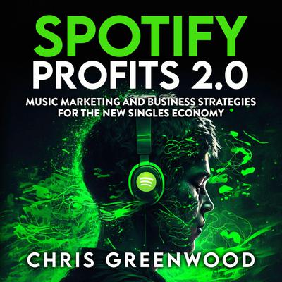 Spotify Profits 2.0 by Chris Greenwood audiobook