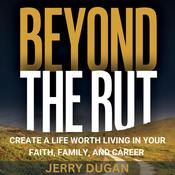 Beyond the Rut by  Jerry Dugan audiobook