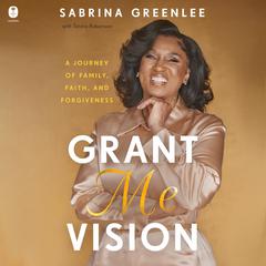 Grant Me Vision by Sabrina Greenlee audiobook