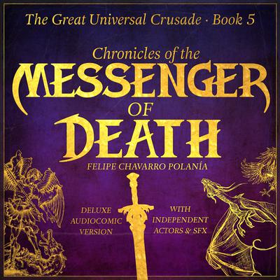 Chronicles Of The Messenger Of Death by Felipe Chavarro Polanía audiobook
