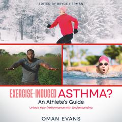 Exercise-Induced Asthma? An Athlete's Guide by Martin Evans audiobook