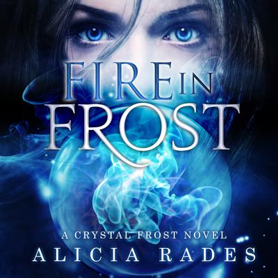 Fire in Frost by Alicia Rades audiobook