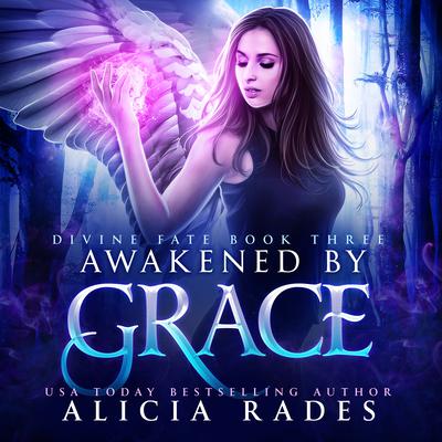 Awakened by Grace by Alicia Rades audiobook