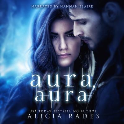 Aura, Aura by Alicia Rades audiobook