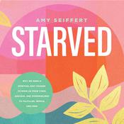 Starved by  Amy Seiffert audiobook