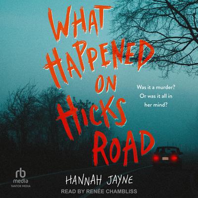 What Happened on Hicks Road by Hannah Jayne audiobook