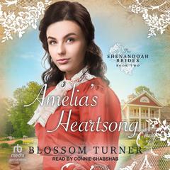 Amelia’s Heartsong by Blossom Turner audiobook