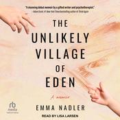 The Unlikely Village of Eden by  Emma Nadler audiobook