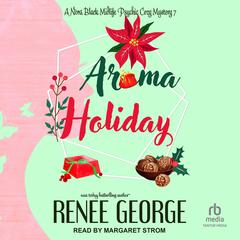 Aroma Holiday by Renee George audiobook