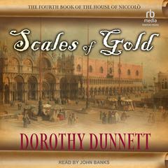 Scales of Gold by Dorothy Dunnett audiobook