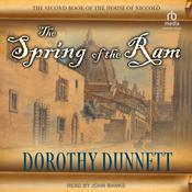 The Spring of the Ram by  Dorothy Dunnett audiobook