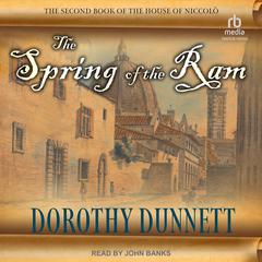 The Spring of the Ram by Dorothy Dunnett audiobook