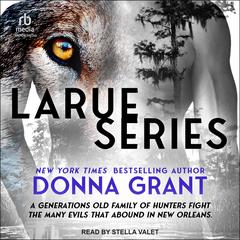 LaRue Box Set by Donna Grant audiobook