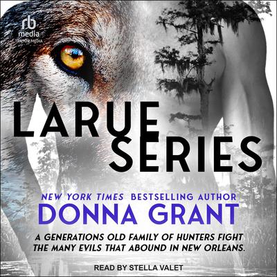 LaRue Box Set by Donna Grant audiobook