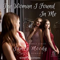 The Woman I Found In Me by Jamey Moody audiobook