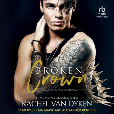 Broken Crown by Rachel Van Dyken audiobook