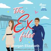 The Ex Files by  Morgan Elizabeth audiobook