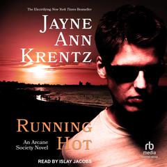 Running Hot by Jayne Ann Krentz audiobook