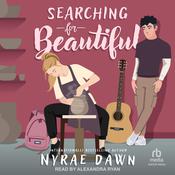 Searching for Beautiful by  Nyrae Dawn audiobook